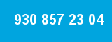 930 857 23 04 930 857 23 04